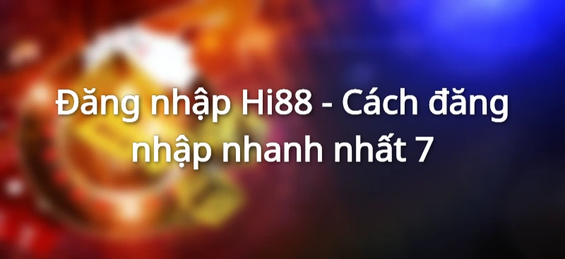 Hướng dẫn đang nhập Hi88